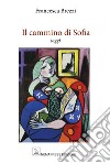 Il cammino di Sofia libro di Brezzi Francesca