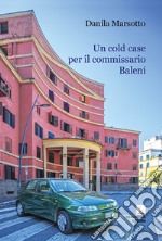 Un cold case per il commissario Baleni