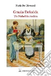 Grazia Deledda. Un Nobel in cucina libro