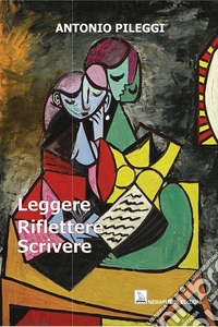 Leggere riflettere scrivere libro