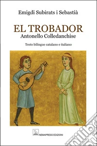 El Trobador. Antonello Colledanchise libro
