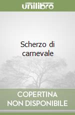 Scherzo di carnevale