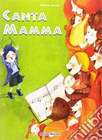 Canta mamma. Con CD Audio libro