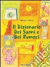 Il dizionario dei suoni e dei rumori. Ediz. illustrata. Con CD Audio libro