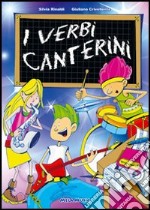 I verbi canterini. Con CD Audio libro