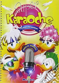 Super Karaoche. Con 2 CD Audio libro
