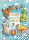 Ballando con gli animali 2. Con CD Audio libro