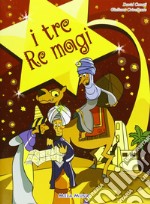 I tre re magi. Ediz. illustrata. Con CD-ROM libro