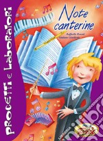 Note canterine. Progetti e laboratori. Con CD-Audio libro