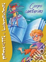 Corpo canterino. Con CD-ROM libro