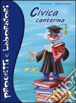 Civica canterina. Progetti e laboratori. Con CD Audio libro