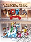 L'amicizia fa la storia. Musical. Con CD Audio libro