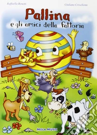 Pallina e gli amici della fattoria. Con CD Audio libro
