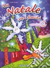 Un Natale con i fiocchi. Ediz. illustrata. Con CD Audio libro