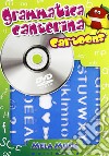 Grammatica canterina cartoons. Ediz. illustrata. Con DVD. Con gadget libro