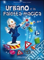 Urbano e la paletta magica. Ediz. illustrata. Con CD Audio libro