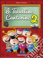 Le tabelline canterine. Con CD Audio libro