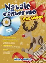 Natale canterino cartoons. Libro poster. Ediz. illustrata. Con DVD libro