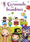 Il carnevale dei bambini. Con CD Audio libro di Crivellente Giuliano