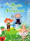 La magia delle stagioni. Con CD Audio libro di Crivellente Giuliano