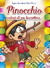 Pinocchio. Estasi di un burattino. Copione teatrale libro