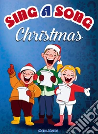 Sing a song Christmas. Con CD Audio libro