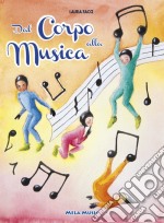 Dal corpo alla musica. Percorsi di educazione musicale nella scuola primaria. Con CD-Audio