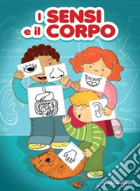 I sensi e il corpo. Con CD-Audio