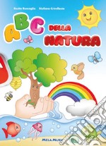 Abc della natura. Ediz. a colori. Con CD-Audio libro