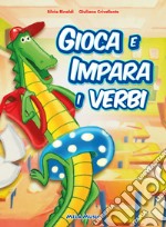 Gioca e impara i verbi. Con CD-Audio libro