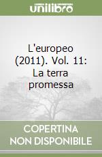 L'europeo (2011). Vol. 11: La terra promessa libro