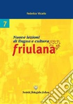 Nuove lezioni di lingua e cultura friulana libro