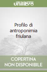 Profilo di antroponimia friulana libro