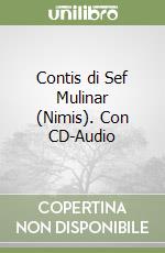 Contis di Sef Mulinar (Nimis). Con CD-Audio libro