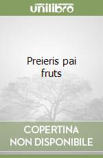 Preieris pai fruts