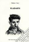 Plaidarts libro di Franco Gianluca