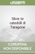 Silvie te catedrâl di Taragone libro