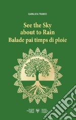 See the sky about to Rain: Balade pai timps di ploie libro