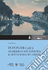Toponomi e altra onomastica nel territorio di Cervignano del Friuli libro