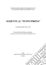 Aggiunte al «Nuovo Pirona» vocabolario friulano. Zona della Bassa Friulana. Driolassa frazione del Comune di Rivignano Teor. Ediz. multilingue libro