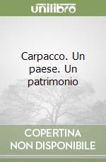 Carpacco. Un paese. Un patrimonio libro