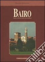 Bairo. Storia e vicende del paese e dei suoi dintorni