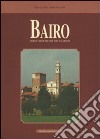 Bairo. Storia e vicende del paese e dei suoi dintorni libro di Antoniono Giacomo