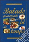 Balade gourmande au fil du temps libro di Zenti Laura