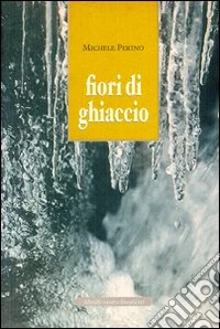 Fiori di ghiaccio libro