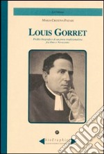 Louis Gorret. Profilo biografico di un prete tradizionalista fra Otto e Novecento