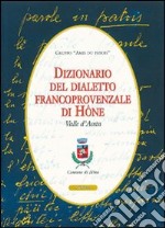 Dizionario del dialetto franco provenzale di Mône Valle d'Aosta libro