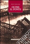 Oltre il ponte libro