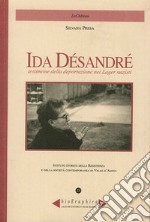 Ida Désandré. Testimone della deportazione nei lager nazisti libro