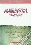 La legislazione comunale della Pedagna dal 1395 al 1875 libro